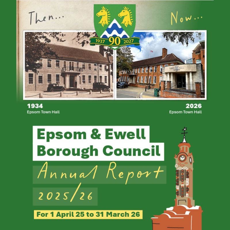 EEBC Annual Report 2025/26 image of the Town Hall in 1937 and 2026. Also illustration of the clocktower in Epsom. 