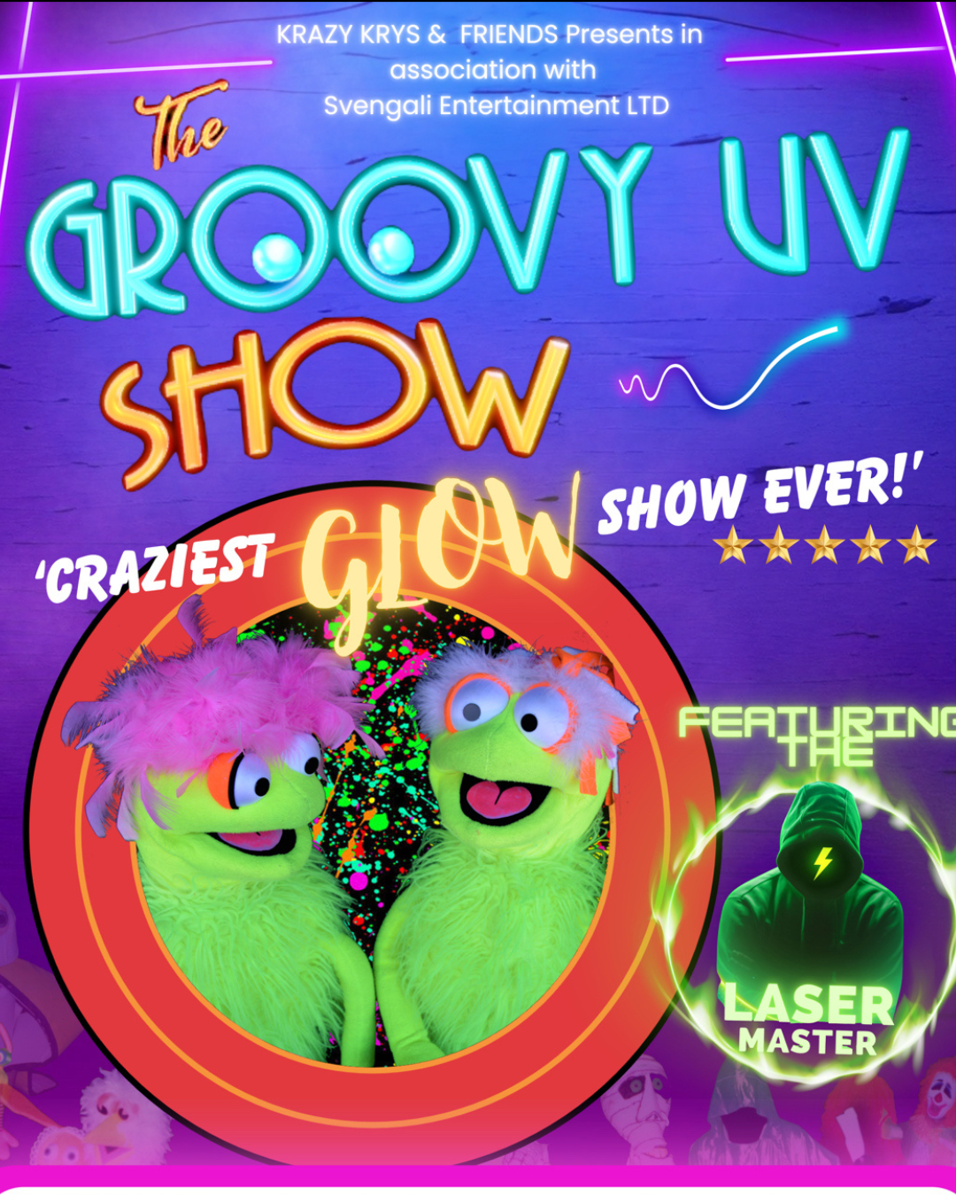 flyer for the event The Groovy UV Show, the "craziest glow show ever!". vivid purple, blue, green colours, funky bright green beasties, and a mysterious-looking hooded "laser master"